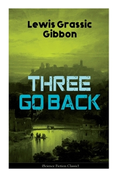 Paperback Three Go Back (Science Fiction Classic): Rediscovery of Atlantis Book