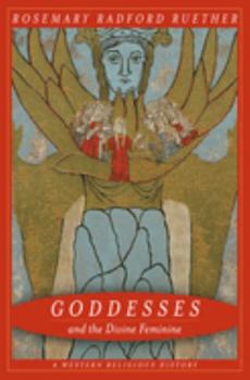 Paperback Goddesses and the Divine Feminine: A Western Religious History Book
