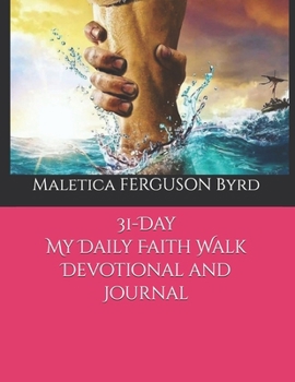 31- Day My Daily Faith Walk Devotional and Journal