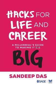 Paperback Hacks for Life and Career: A Millennial's Guide to Making It Big Book
