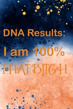 Paperback DNA Results: I am 100% That Bitch: 100 College Ruled Pages Book
