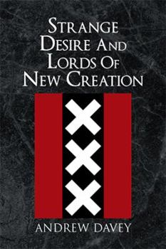 Paperback Strange Desire And Lords Of New Creation Book