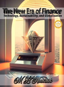 Hardcover The New Era of Finance: Technology, Sustainability, and Globalization Book