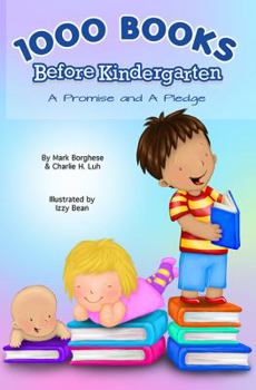 Hardcover 1000 Books Before Kindergarten: A Promise and a Pledge Book