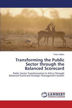 Paperback Transforming the Public Sector Through the Balanced Scorecard Book