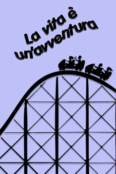 La vita è un'avventura (Italian Edition)