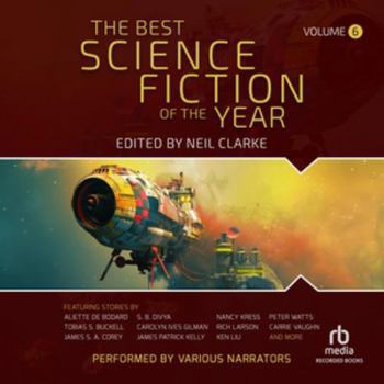 The Best Science Fiction of the Year: Volume Six