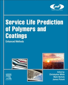Hardcover Service Life Prediction of Polymers and Coatings: Enhanced Methods Book