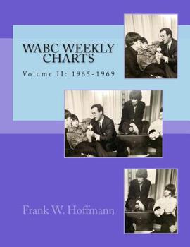 Paperback WABC Weekly Charts: Volume II: 1965-1969 Book