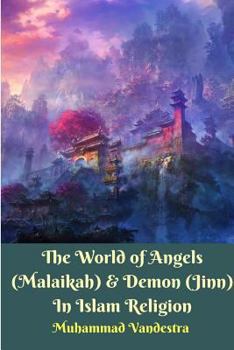 Paperback The World of Angels (Malaikah) and Demon (Jinn) In Islam Religion Book