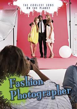 Fashion Photographer - Book  of the Coolest Jobs on the Planet