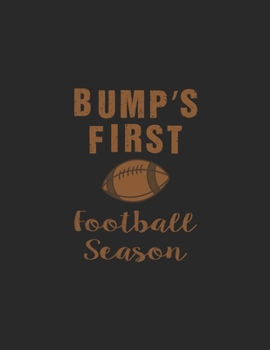 Paperback Bump's First Football Season: Pregnancy Planner And Organizer, Diary, Notebook Mother And Child Book