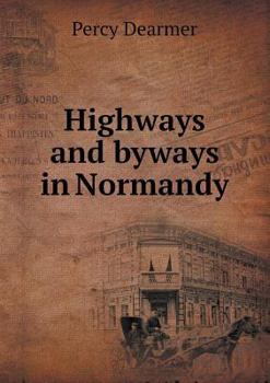 Paperback Highways and byways in Normandy Book