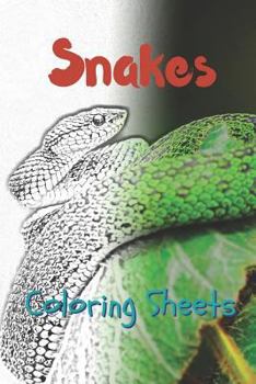 Snake Coloring Sheets: 30 snake drawings,coloring sheets adults relaxation, coloring book for kids, for girls, volume 15