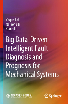 Paperback Big Data-Driven Intelligent Fault Diagnosis and Prognosis for Mechanical Systems Book