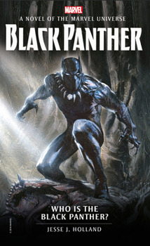 Who is the Black Panther?: A Novel of the Marvel Universe - Book #3 of the Titan Marvel Novelisations
