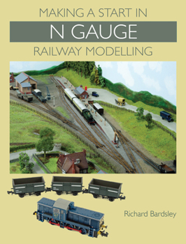 Paperback Making a Start in N Gauge Railway Modelling Book