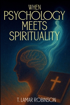 Paperback WHEN PSYCHOLOGY MEETS SPIRITUALITY Book
