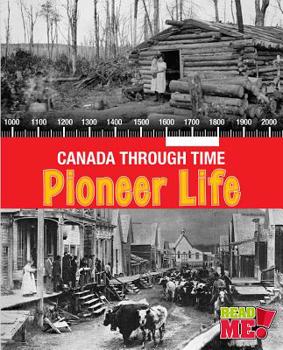 Pioneer Life - Book  of the Canada Through Time