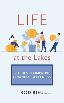 Paperback Life at the Lakes: Stories to Improve Financial Wellness Book
