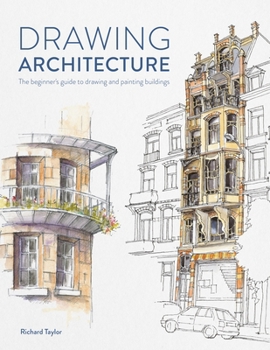 Paperback Drawing Architecture: The Beginner's Guide to Drawing and Painting Buildings Book