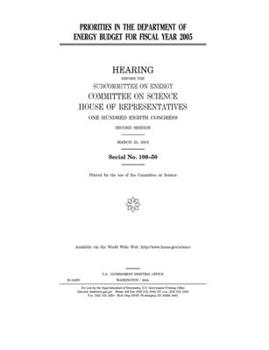 Paperback Priorities in the Department of Energy budget for fiscal year 2005 Book