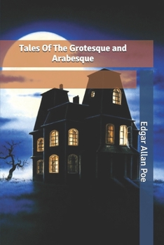 Tales Of The Grotesque and Arabesque