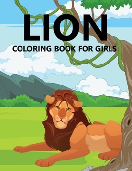 Paperback Lion Coloring Book For Girls Book