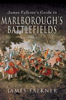 Paperback James Falkner's Guide to Marlborough's Battlefields Book