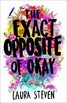 The Exact Opposite of Okay - Book #1 of the Izzy O'Neill