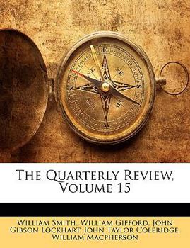 The Quarterly Review, Volume 15