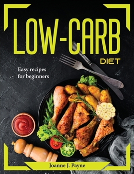Paperback Low-Carb Diet: Easy recipes for beginners Book