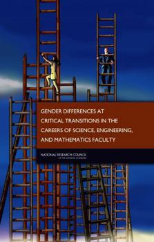 Hardcover Gender Differences at Critical Transitions in the Careers of Science, Engineering, and Mathematics Faculty Book