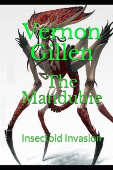 Paperback The Mandubie: Insectoid Invasion Book