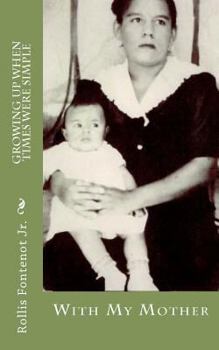 Paperback Growing Up When Times Were Simple Book