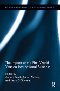 Paperback The Impact of the First World War on International Business Book