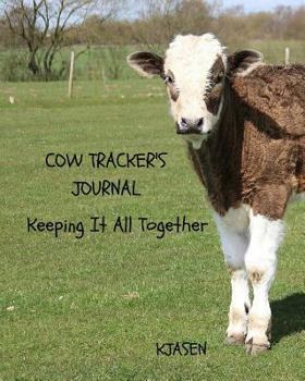 Paperback Cow Tracker's Journal: : Keeping It All Together Book