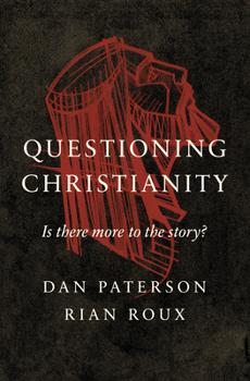 Paperback Questioning Christianity: Is There More to the Story? Book