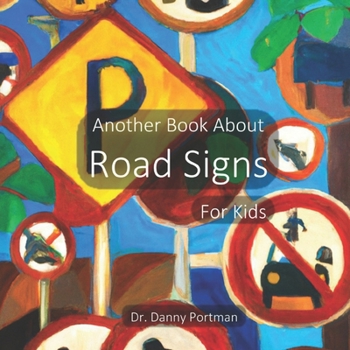 Paperback Another Book About Road Signs: For Kids Book