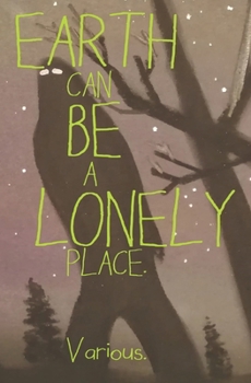 Paperback Earth Can Be A Lonely Place Book