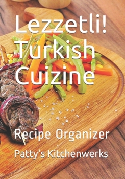 Paperback Lezzetli! Turkish Cuizine: Recipe Organizer Book