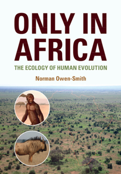 Paperback Only in Africa: The Ecology of Human Evolution Book