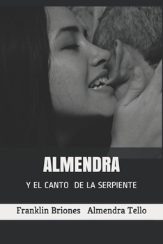 Paperback Almendra: Y El Canto de la Serpiente [Spanish] Book