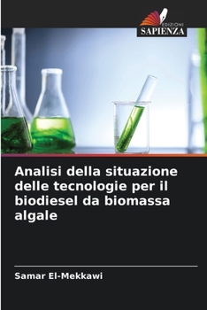 Paperback Analisi della situazione delle tecnologie per il biodiesel da biomassa algale [Italian] Book