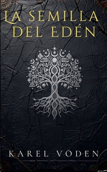 La semilla del Edén (Spanish Edition)
