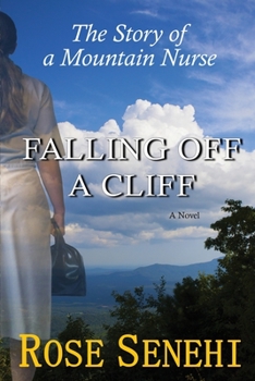Paperback Falling off a Cliff : The Story of a Mountain Nurse Book