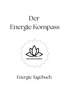 Paperback Der Energie Kompass: Energie Tagebuch [German] Book