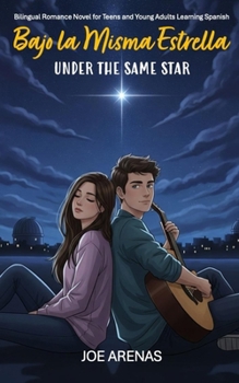 Paperback Bajo la Misma Estrella - Under the Same Star: Bilingual Romance Novel for Teens and Young Adults Learning Spanish [Spanish] Book
