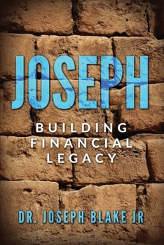Joseph : Building Financial Legacy