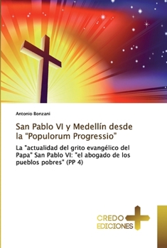 Paperback San Pablo VI y Medellín desde la "Populorum Progressio" [Spanish] Book